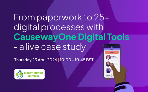From paperwork to 25+ digital processes with CausewayOne Digital Tools - a live case study