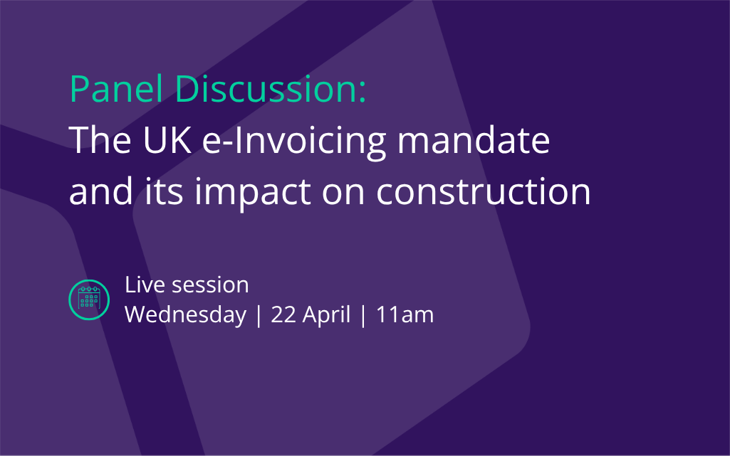 Panel discussion: the UK e‑Invoicing mandate and its impact on construction